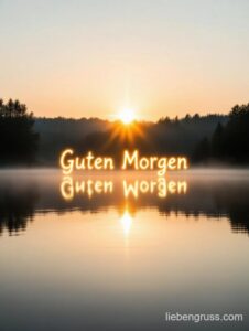 Sonnenaufgang über See mit Nebel und Wald. Text: Guten Morgen, Guten Worgen