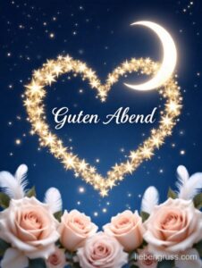 Herzförmiger Sternenhimmel mit Mond, Rosen und Schriftzug „Guten Abend“